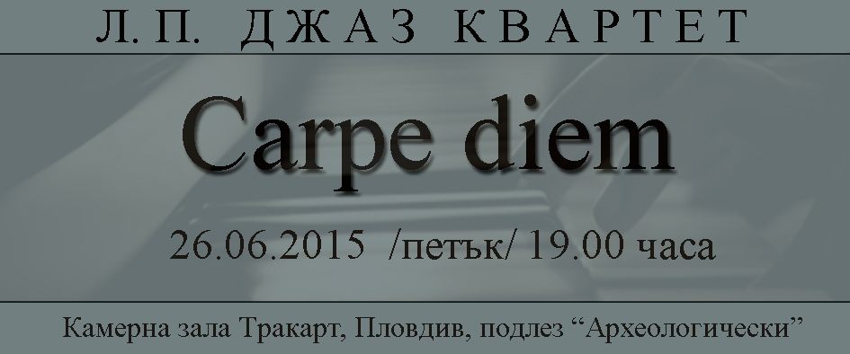 Carpe Diem – L.P. Jazz Quartet in the Cultural Center and Museum Trakart